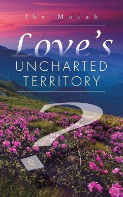 Love's Uncharted Territory - Morah, Ike