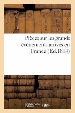 Pièces Sur Les Grands Événements Arrivés En France - Sans Auteur