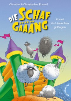 Kommt ein Lämmchen geflogen / Die Schafgäääng Bd.5 - Russell, Christopher;Russell, Christine