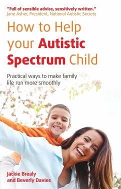 How to Help Your Autistic Spectrum Child - Brealy, Jackie; Davies, Beverly