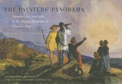 The Painters' Panorama: Narrative, Art, and Faith in the Moving Panorama of Pilgrim's Progress - Routhier, Jessica Skwire; Avery, Kevin J.; Hardiman, Thomas