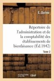 Répertoire de l'Administration Et de la Comptabilité Des Établissements T. 2