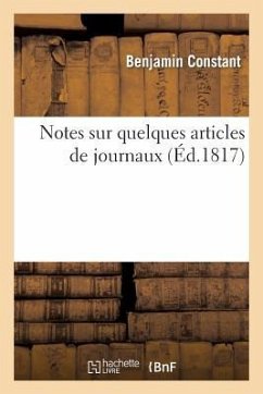 Notes Sur Quelques Articles de Journaux - Constant, Benjamin