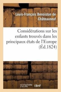 Considérations Sur Les Enfants Trouvés Dans Les Principaux États de l'Europe - Benoiston de Châteauneuf, Louis-François