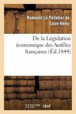 de la Législation Économique Des Antilles Françaises