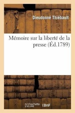 Mémoire Sur La Liberté de la Presse - Thiébault, Dieudonné