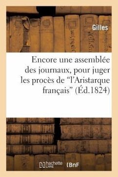 Encore Une Assemblée Des Journaux, Pour Juger Les Procès de 'L'aristarque Français' - Gilles