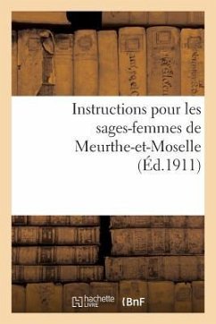 Instructions Pour Les Sages-Femmes de Meurthe-Et-Moselle - Sans Auteur