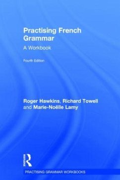 Practising French Grammar - Hawkins; Towell, Richard; Lamy, Marie-Noëlle