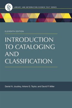 Introduction to Cataloging and Classification - Joudrey, Daniel; Taylor, Arlene; Miller, David