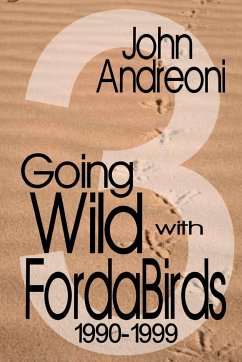 GOING WILD WITH FORDA BIRDS 3 - Andreoni, John