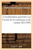 Considérations Générales Sur l'Avenir de la Commune Et Du Canton