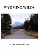 WYOMING WILDS WYOMING WILDS