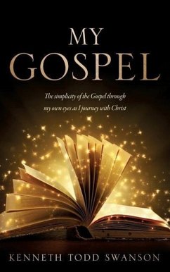 My Gospel - Swanson, Kenneth Todd