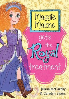 Cover Maggie Malone Gets the Royal Treatment (eBook, ePUB)