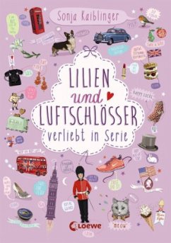 Lilien und Luftschlösser / Verliebt in Serie Bd.2 - Kaiblinger, Sonja
