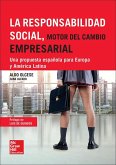 La responsabilidad social, motor del cambio empresarial : una propuesta española para Europa y América Latina La responsabilidad social, motor del cambio empresarial : una propuesta española para Europa y América Latina