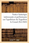 Notice Historique Sur l'Apothéose de Napoléon Le Grand