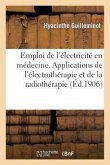 Guide Pour l'Emploi de l'Électricité En Médecine