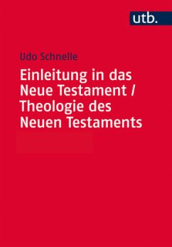 Einleitung in das Neue Testament und Theologie des Neuen Testaments, 2 Bde. - Schnelle, Udo