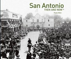 San Antonio Then and Now(r) - Allen, Paula