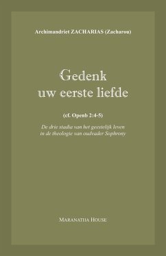 Gedenk uw eerste liefde (cf. Openb.2 - Zacharou, Archim. Zacharias