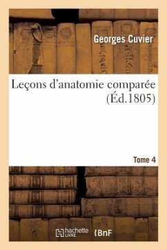 Leçons d'Anatomie Comparée. Tome 4 - Cuvier, Georges