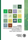 Global Plan of Action: For the Conservation, Sustainable Use and Development of Forest Genetic Resources