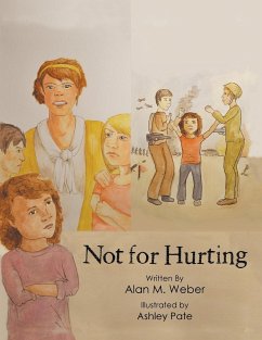 Not for Hurting - Weber, Alan M.