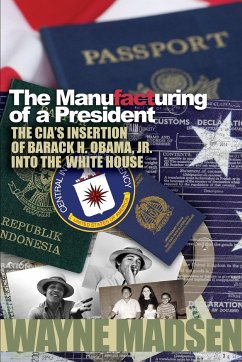 The Manufacturing of a President - Madsen, Wayne