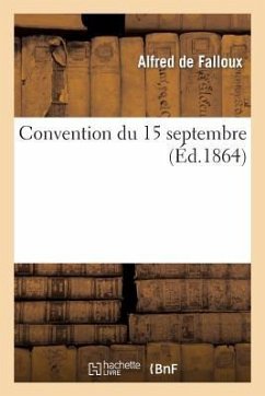 Convention Du 15 Septembre - Falloux, Alfred