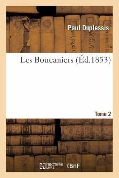 Les Boucaniers. T. 2 - Duplessis, Paul