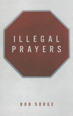 Illegal Prayers - Sorge, Bob