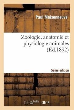 Zoologie, Anatomie Et Physiologie Animales 5ème Édition - Maisonneuve, Paul