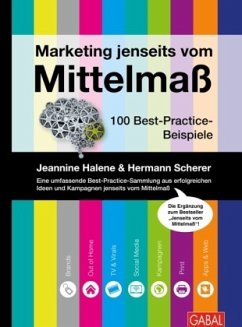 Marketing jenseits vom Mittelmaß - Halene, Jeannine;Scherer, Hermann