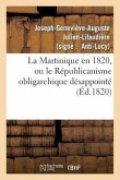 La Martinique En 1820, Ou Le Républicanisme Obligarchique Désappointé, Réponse 'à La Martinique
