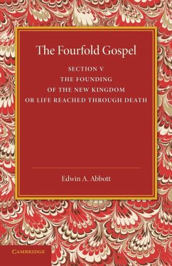 The Fourfold Gospel - Abbott, Edwin A.