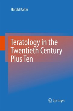 Teratology in the Twentieth Century Plus Ten - Kalter, Harold
