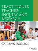 Practitioner Teacher Inquiry and Research