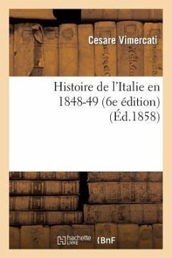 Histoire de l'Italie En 1848-49 (6e Édition) - Vimercati