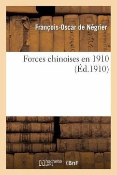 Forces Chinoises En 1910 - de Négrier, François-Oscar