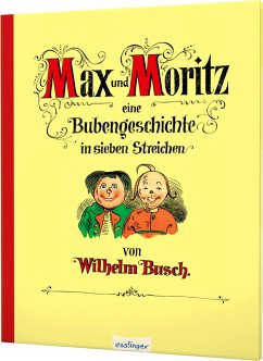 Max und Moritz - Eine Bubengeschichte in sieben Streichen, Jubiläumsausgabe - Busch, Wilhelm