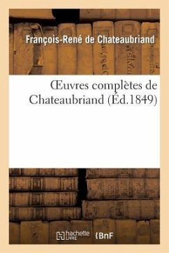 Oeuvres Complètes de Chateaubriand - De Chateaubriand, François-René
