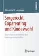 Sorgerecht, Coparenting und Kindeswohl - Bild 1