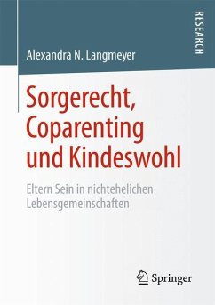 Sorgerecht, Coparenting und Kindeswohl - Langmeyer, Alexandra N.