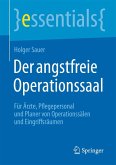 Der angstfreie Operationssaal Der angstfreie Operationssaal