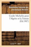 Guide Michelin Pour l'Algérie Et La Tunisie