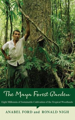 The Maya Forest Garden - Ford, Anabel; Nigh, Ronald