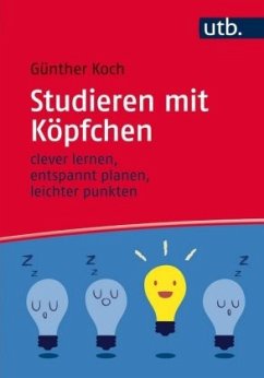 Studieren mit Köpfchen - Koch, Günther
