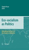 Eco-socialism as Politics Eco-socialism as Politics